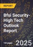 2025 Global Forecast for Bfsi Security (2026-2031 Outlook)-High Tech Outlook Report- Product Image