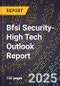 2025 Global Forecast for Bfsi Security (2026-2031 Outlook)-High Tech Outlook Report - Product Image