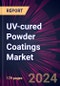 UV-cured Powder Coatings Market 2024-2028 - Product Image