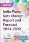 India Pump Sets Market Report and Forecast 2024-2032 - Product Image