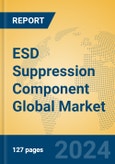 ESD Suppression Component Global Market Insights 2024, Analysis and Forecast to 2029, by Manufacturers, Regions, Technology, Application, Product Type- Product Image