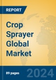 Crop Sprayer Global Market Insights 2024, Analysis and Forecast to 2029, by Manufacturers, Regions, Technology, Application, Product Type- Product Image