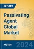 Passivating Agent Global Market Insights 2024, Analysis and Forecast to 2029, by Manufacturers, Regions, Technology, Product Type- Product Image