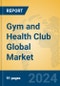 Gym and Health Club Global Market Insights 2024, Analysis and Forecast to 2029, by Market Participants, Regions, Technology, Application, Product Type - Product Thumbnail Image