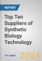 Top Ten Suppliers of Synthetic Biology Technology - Product Image