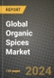 Global Organic Spices Market Outlook Report: Industry Size, Competition, Trends and Growth Opportunities by Region, YoY Forecasts from 2024 to 2031 - Product Image