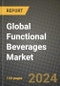 Global Functional Beverages Market Outlook Report: Industry Size, Competition, Trends and Growth Opportunities by Region, YoY Forecasts from 2024 to 2031 - Product Image