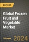 Global Frozen Fruit and Vegetable Market Outlook Report: Industry Size, Competition, Trends and Growth Opportunities by Region, YoY Forecasts from 2024 to 2031 - Product Image