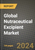 Global Nutraceutical Excipient Market Outlook Report: Industry Size, Competition, Trends and Growth Opportunities by Region, YoY Forecasts from 2024 to 2031- Product Image