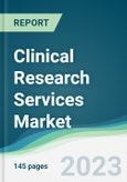 Clinical Research Services Market - Forecasts from 2023 to 2028- Product Image