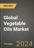 Global Vegetable Oils Market Outlook Report: Industry Size, Competition, Trends and Growth Opportunities by Region, YoY Forecasts from 2024 to 2031- Product Image