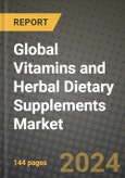 Global Vitamins and Herbal Dietary Supplements Market Outlook Report: Industry Size, Competition, Trends and Growth Opportunities by Region, YoY Forecasts from 2024 to 2031- Product Image
