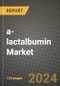 a-lactalbumin Market Outlook Report: Industry Size, Competition, Trends and Growth Opportunities by Region, YoY Forecasts from 2024 to 2031 - Product Thumbnail Image