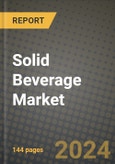 Solid Beverage Market Outlook Report: Industry Size, Competition, Trends and Growth Opportunities by Region, YoY Forecasts from 2024 to 2031- Product Image