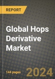 Global Hops Derivative Market Outlook Report: Industry Size, Competition, Trends and Growth Opportunities by Region, YoY Forecasts from 2024 to 2031- Product Image