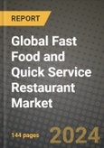 Global Fast Food and Quick Service Restaurant Market Outlook Report: Industry Size, Competition, Trends and Growth Opportunities by Region, YoY Forecasts from 2024 to 2031- Product Image