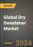 Global Dry Sweetener Market Outlook Report: Industry Size, Competition, Trends and Growth Opportunities by Region, YoY Forecasts from 2024 to 2031- Product Image