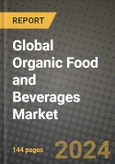 Global Organic Food and Beverages Market Outlook Report: Industry Size, Competition, Trends and Growth Opportunities by Region, YoY Forecasts from 2024 to 2031- Product Image