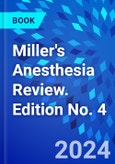 Miller's Anesthesia Review. Edition No. 4- Product Image