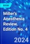 Miller's Anesthesia Review. Edition No. 4 - Product Thumbnail Image