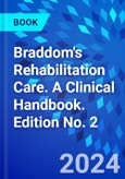 Braddom's Rehabilitation Care. A Clinical Handbook. Edition No. 2- Product Image