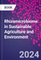 Rhizomicrobiome in Sustainable Agriculture and Environment - Product Thumbnail Image