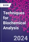 Techniques for Biochemical Analysis - Product Thumbnail Image