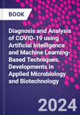 Diagnosis and Analysis of COVID-19 using Artificial Intelligence and Machine Learning-Based Techniques. Developments in Applied Microbiology and Biotechnology- Product Image
