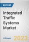 Integrated Traffic Systems Market By Function, By Hardware Type, By Application: Global Opportunity Analysis and Industry Forecast, 2023-2032 - Product Thumbnail Image