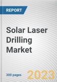 Solar Laser Drilling Market By Cell Type, By Laser Type: Global Opportunity Analysis and Industry Forecast, 2023-2032- Product Image