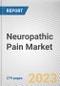 Neuropathic Pain Market By Drug class, By Indication, By Distribution channel: Global Opportunity Analysis and Industry Forecast, 2022-2032 - Product Thumbnail Image