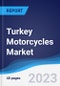 Turkey Motorcycles Market to 2027 - Product Thumbnail Image