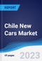 Chile New Cars Market to 2027 - Product Thumbnail Image