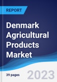 Denmark Agricultural Products Market to 2027- Product Image