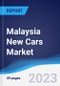 Malaysia New Cars Market to 2027 - Product Thumbnail Image