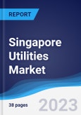 Singapore Utilities Market to 2027- Product Image