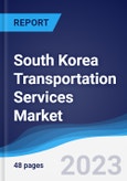 South Korea Transportation Services Market to 2027- Product Image