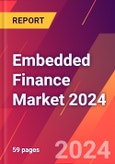 Embedded Finance Market 2024- Product Image