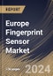 Europe Fingerprint Sensor Market Size, Share & Trends Analysis Report By Technology, By Vertical (Consumer Electronics, Government & Defense, BFSI, Healthcare, Commercial Security, Smart Homes, Travel & Immigration, and Others), By Country and Growth Forecast, 2023 - 2030 - Product Image
