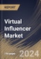 Virtual Influencer Market Size, Share & Trends Analysis Report By Offering, By Type, By End-use (Fashion & Lifestyle, Food & Entertainment, Travel & Holiday, Sports & Fitness, Banking & Finance, and Others), By Regional Outlook and Forecast, 2023 - 2030 - Product Thumbnail Image