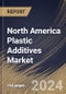 North America Plastic Additives Market Size, Share & Trends Analysis Report By Plastic Type (High-Performance Plastics, Commodity Plastic, and Engineering Plastic), By Application, By Type, By Country and Growth Forecast, 2023 - 2030 - Product Image