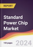 Standard Power Chip Market Report: Trends, Forecast and Competitive Analysis to 2030- Product Image