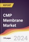 CMP Membrane Market Report: Trends, Forecast and Competitive Analysis to 2030 - Product Image