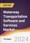 Waterway Transportation Software and Services Market Report: Trends, Forecast and Competitive Analysis to 2030 - Product Thumbnail Image