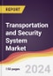 Transportation and Security System Market Report: Trends, Forecast and Competitive Analysis to 2030 - Product Thumbnail Image