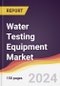 Water Testing Equipment Market Report: Trends, Forecast and Competitive Analysis to 2030 - Product Thumbnail Image