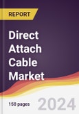 Direct Attach Cable Market Report: Trends, Forecast and Competitive Analysis to 2030- Product Image