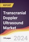 Transcranial Doppler Ultrasound Market Report: Trends, Forecast and Competitive Analysis to 2030 - Product Thumbnail Image