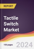 Tactile Switch Market Report: Trends, Forecast and Competitive Analysis to 2030- Product Image