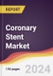 Coronary Stent Market Report: Trends, Forecast and Competitive Analysis to 2030 - Product Image